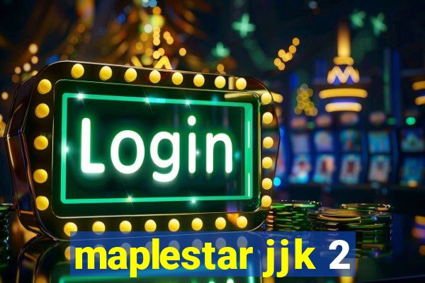 maplestar jjk 2
